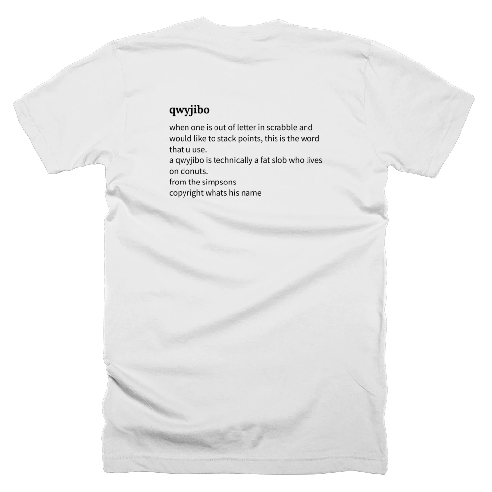 T-shirt with a definition of 'qwyjibo' printed on the back