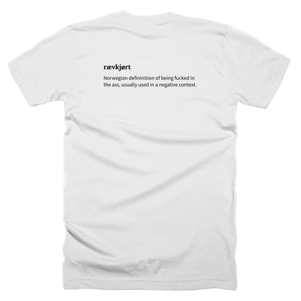 T-shirt with a definition of 'rævkjørt' printed on the back