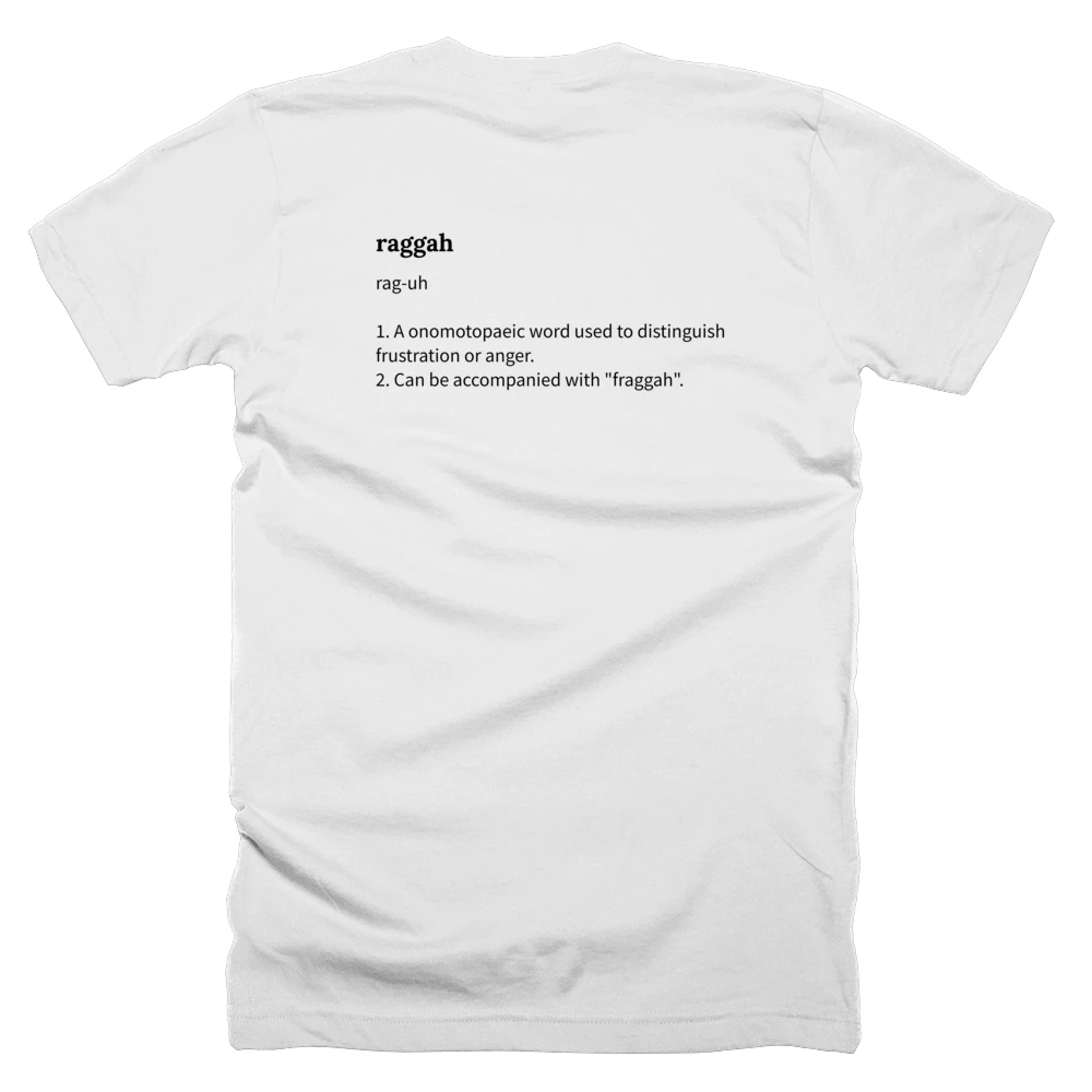 T-shirt with a definition of 'raggah' printed on the back
