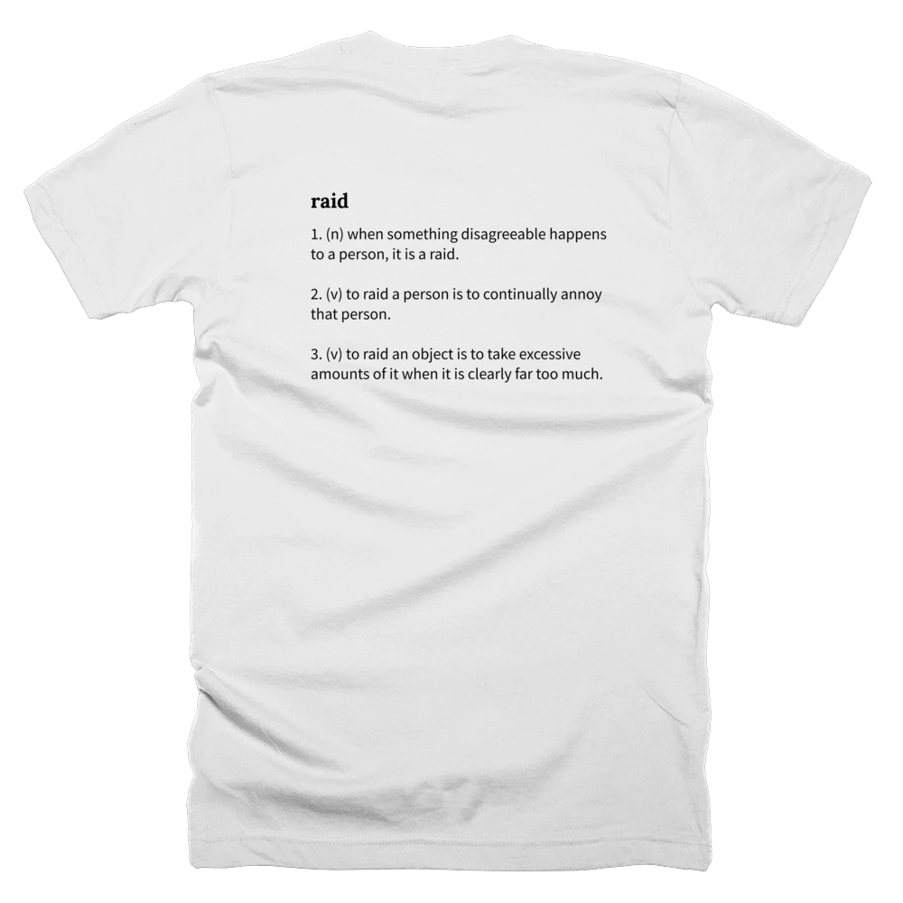 T-shirt with a definition of 'raid' printed on the back
