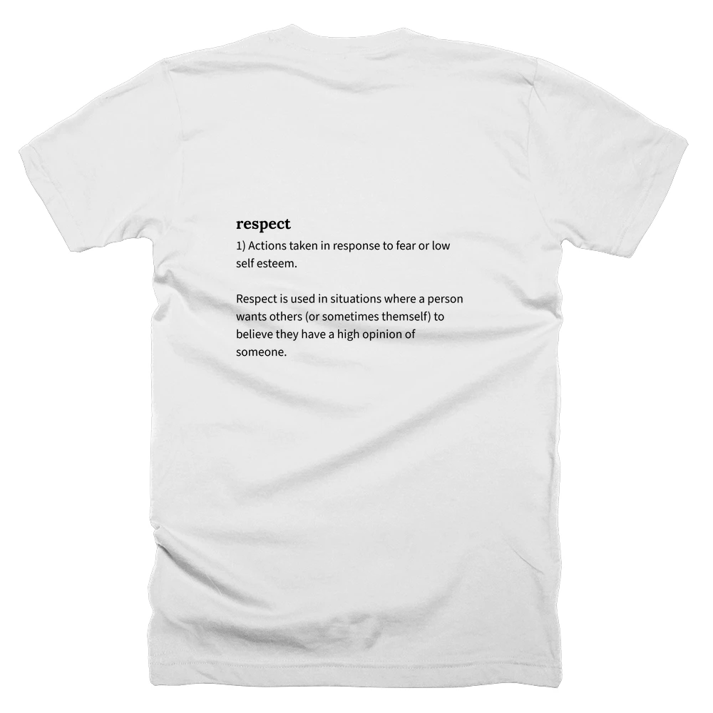 T-shirt with a definition of 'respect' printed on the back