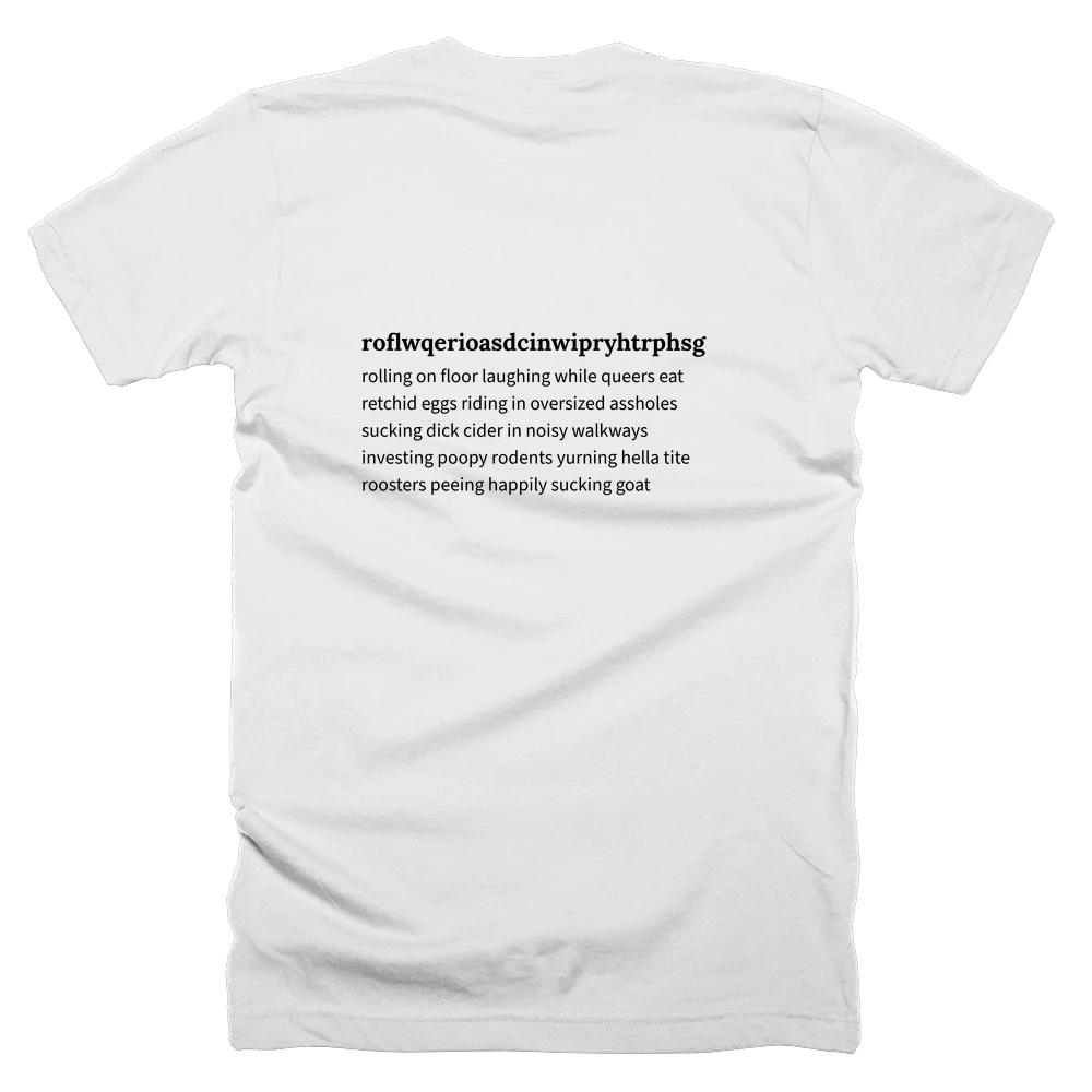 T-shirt with a definition of 'roflwqerioasdcinwipryhtrphsg' printed on the back