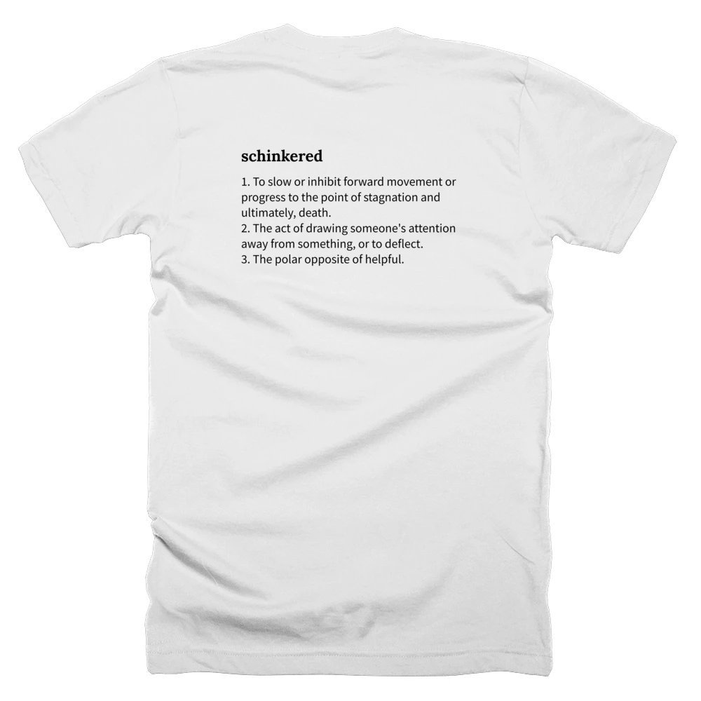 T-shirt with a definition of 'schinkered' printed on the back