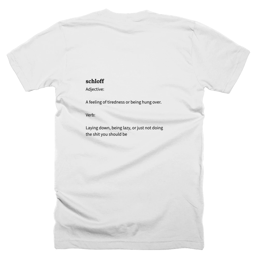 T-shirt with a definition of 'schloff' printed on the back