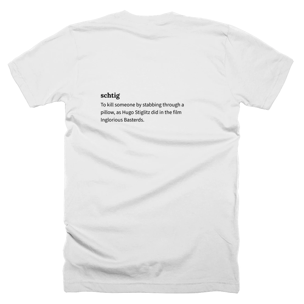 T-shirt with a definition of 'schtig' printed on the back