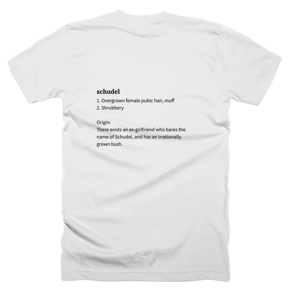 T-shirt with a definition of 'schudel' printed on the back