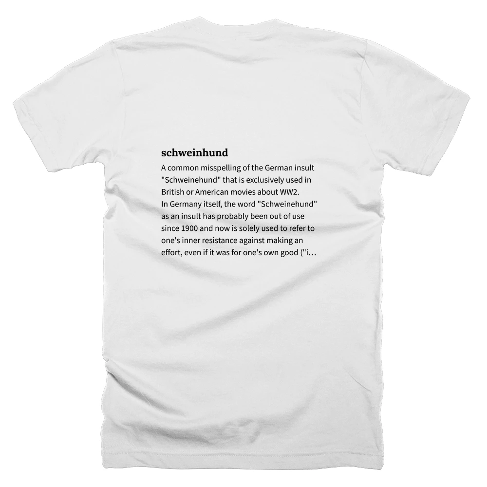 T-shirt with a definition of 'schweinhund' printed on the back