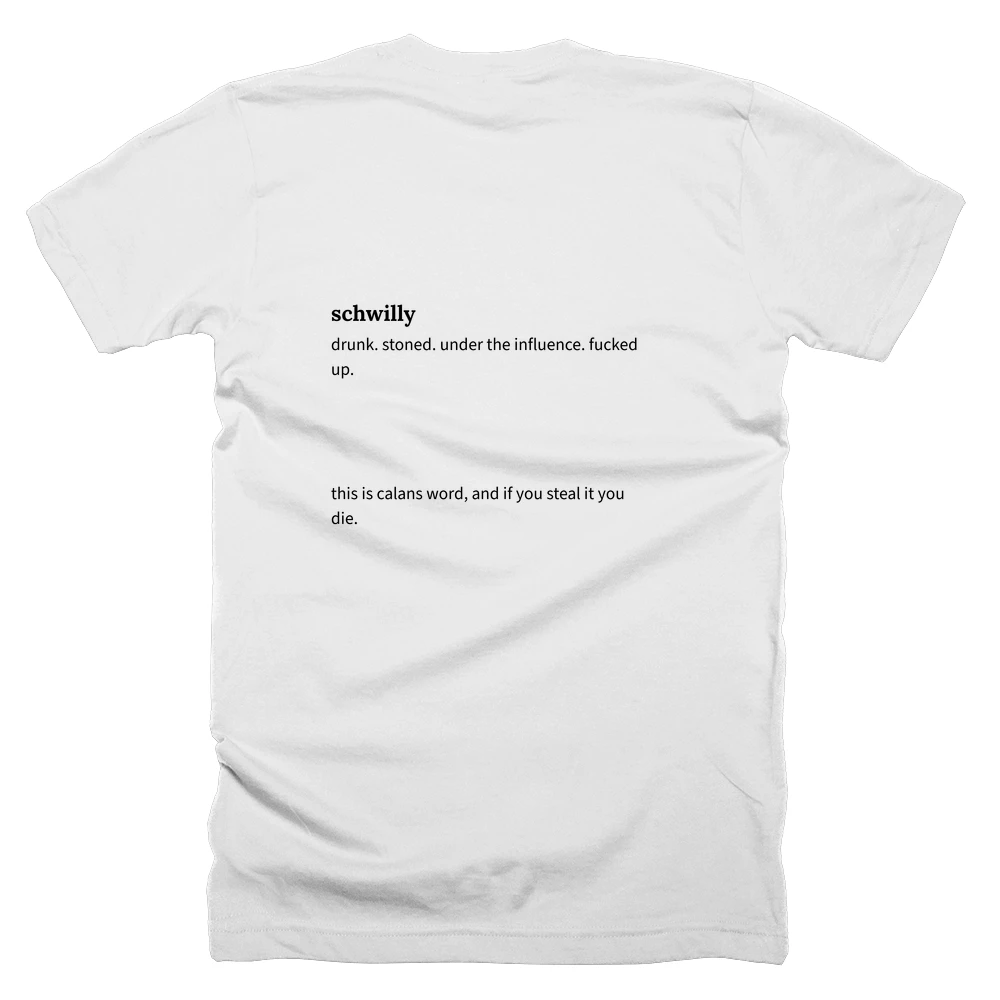 T-shirt with a definition of 'schwilly' printed on the back