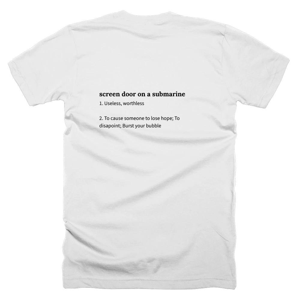 T-shirt with a definition of 'screen door on a submarine' printed on the back