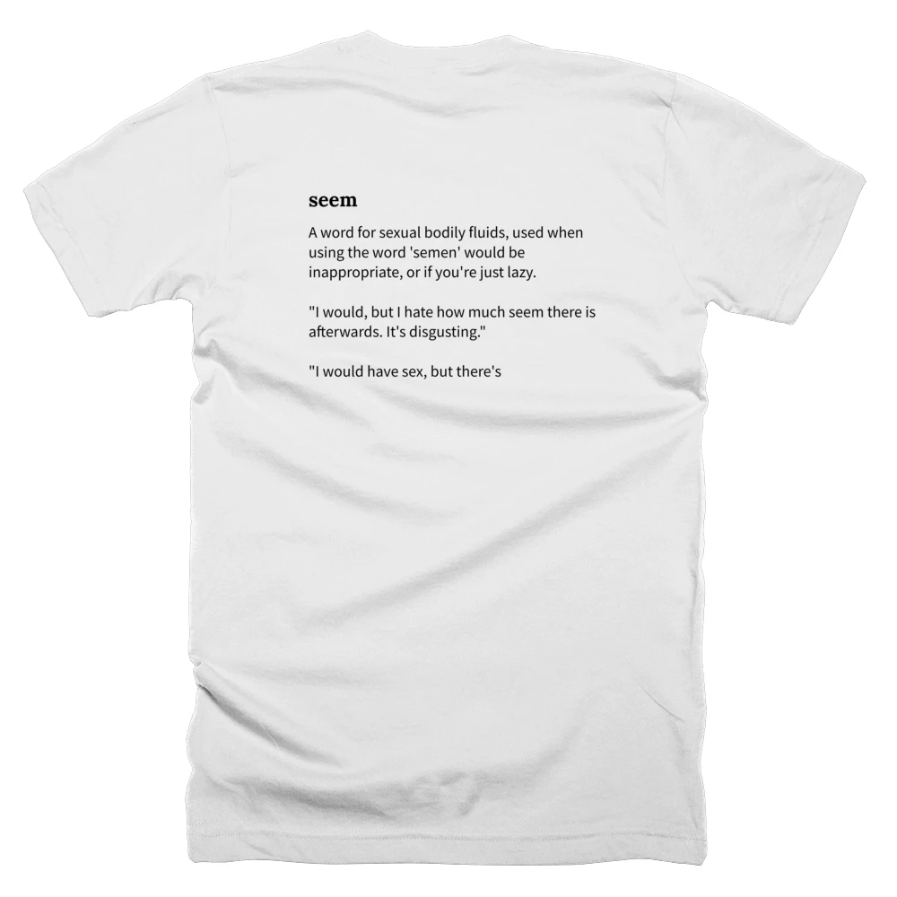 T-shirt with a definition of 'seem' printed on the back