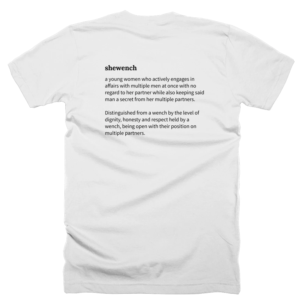 T-shirt with a definition of 'shewench' printed on the back
