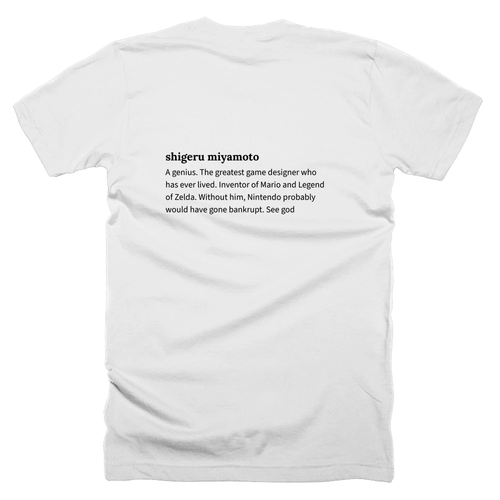 T-shirt with a definition of 'shigeru miyamoto' printed on the back