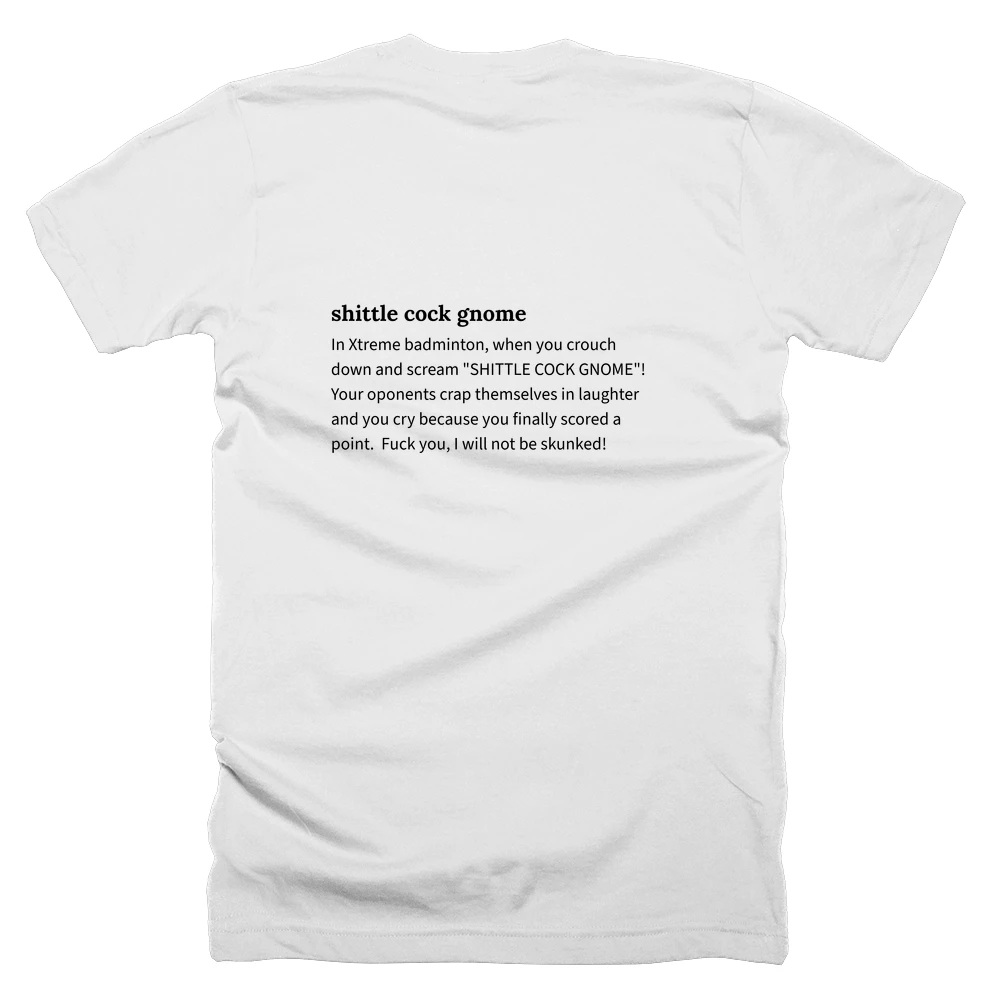 T-shirt with a definition of 'shittle cock gnome' printed on the back