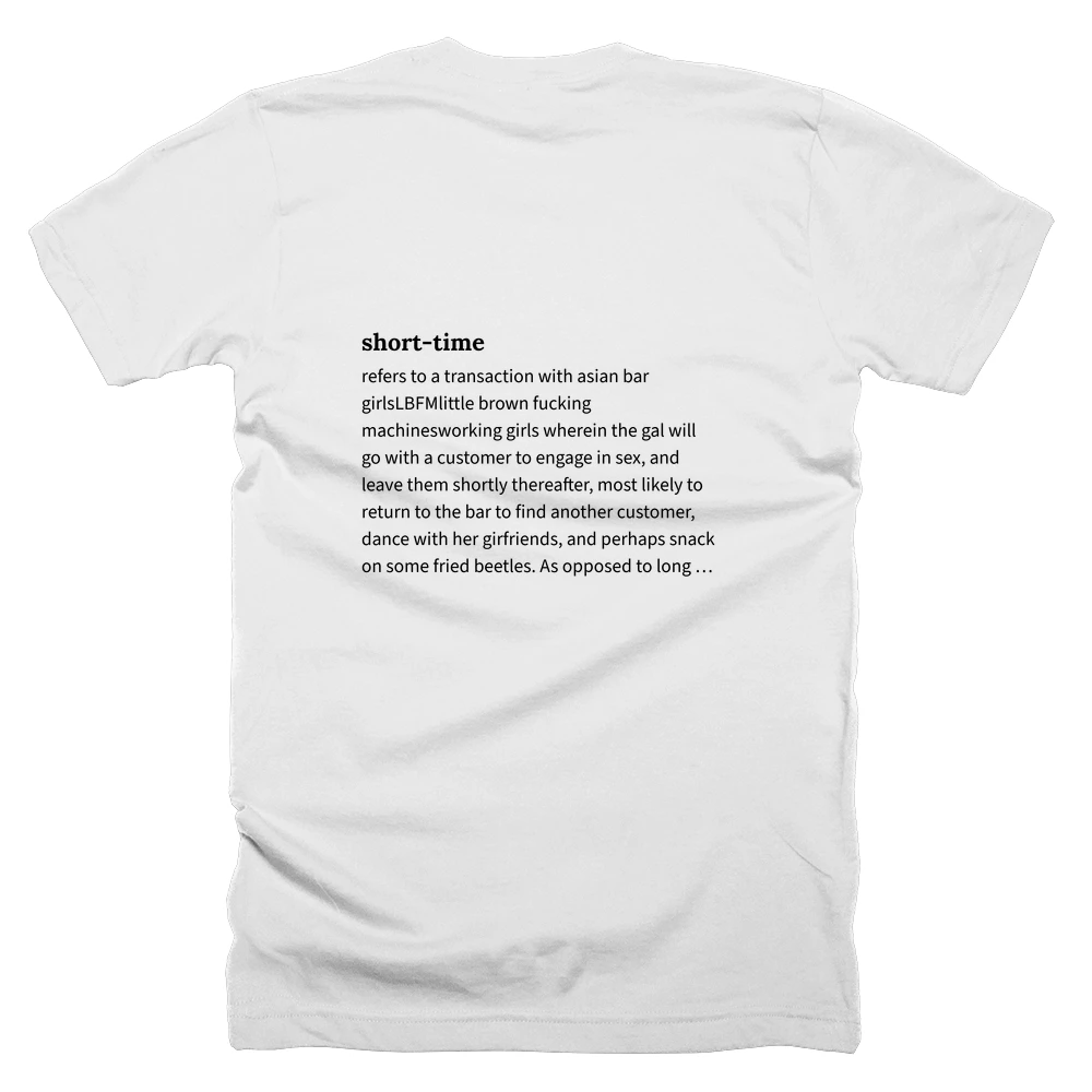 T-shirt with a definition of 'short-time' printed on the back