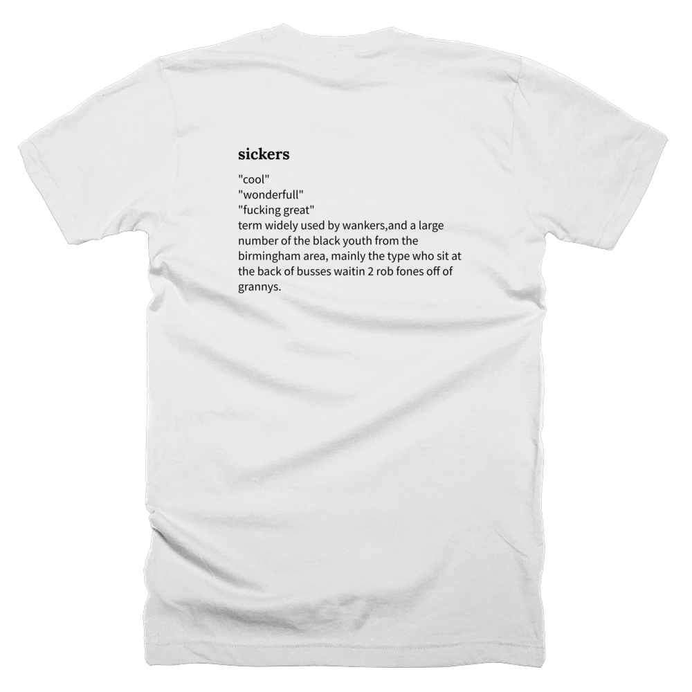 T-shirt with a definition of 'sickers' printed on the back