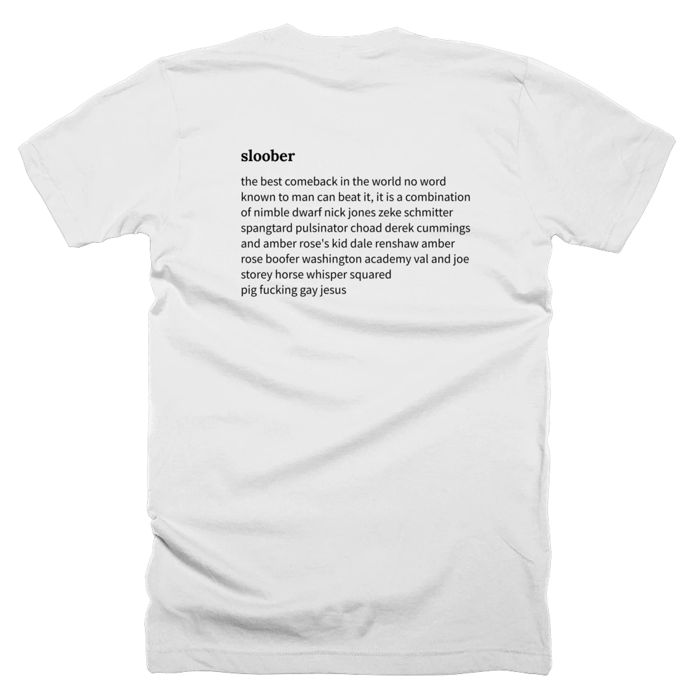 T-shirt with a definition of 'sloober' printed on the back