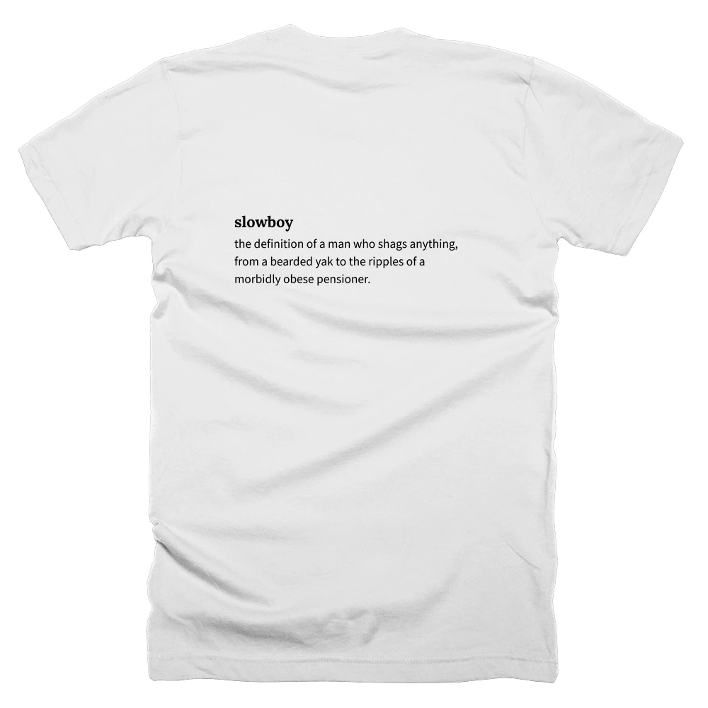 T-shirt with a definition of 'slowboy' printed on the back