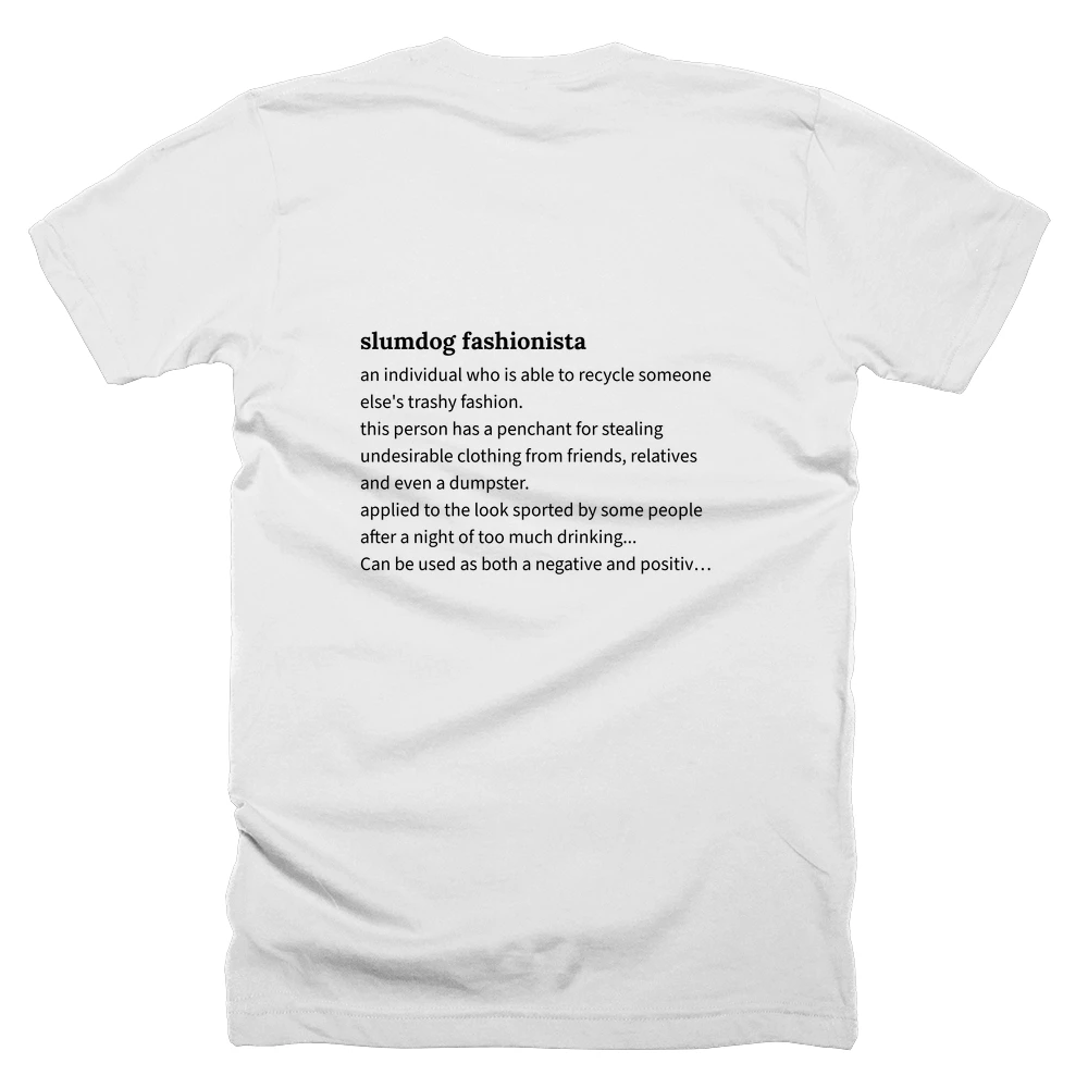 T-shirt with a definition of 'slumdog fashionista' printed on the back