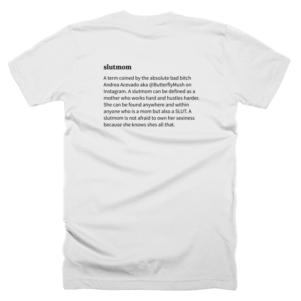 T-shirt with a definition of 'slutmom' printed on the back