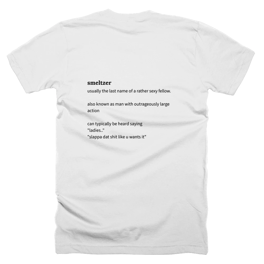 T-shirt with a definition of 'smeltzer' printed on the back