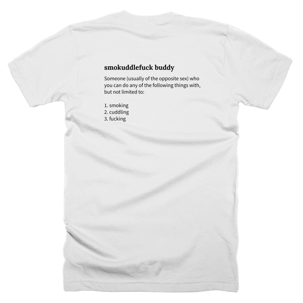 T-shirt with a definition of 'smokuddlefuck buddy' printed on the back