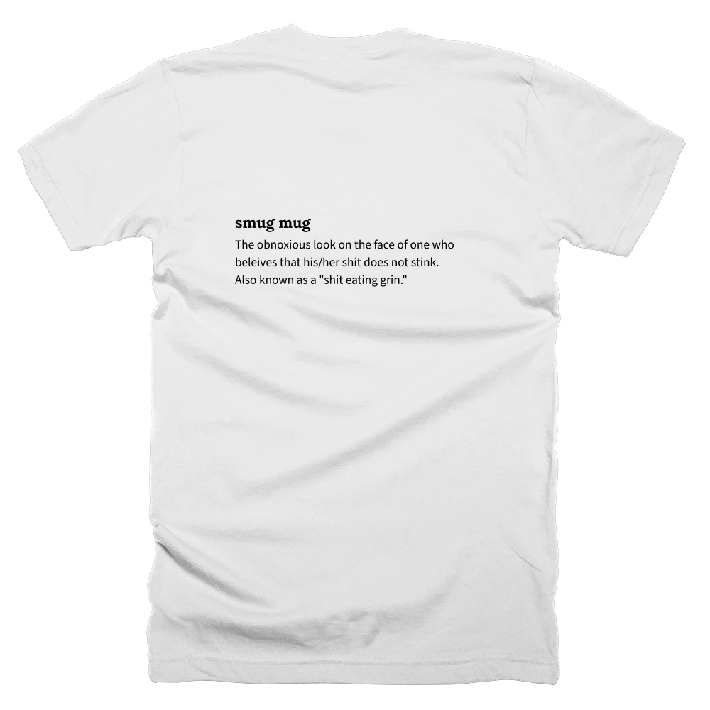 T-shirt with a definition of 'smug mug' printed on the back