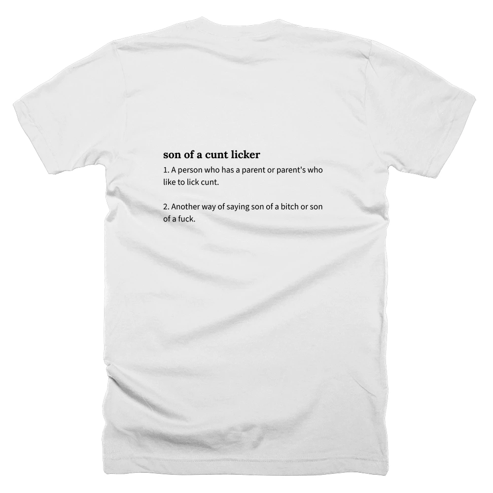 T-shirt with a definition of 'son of a cunt licker' printed on the back