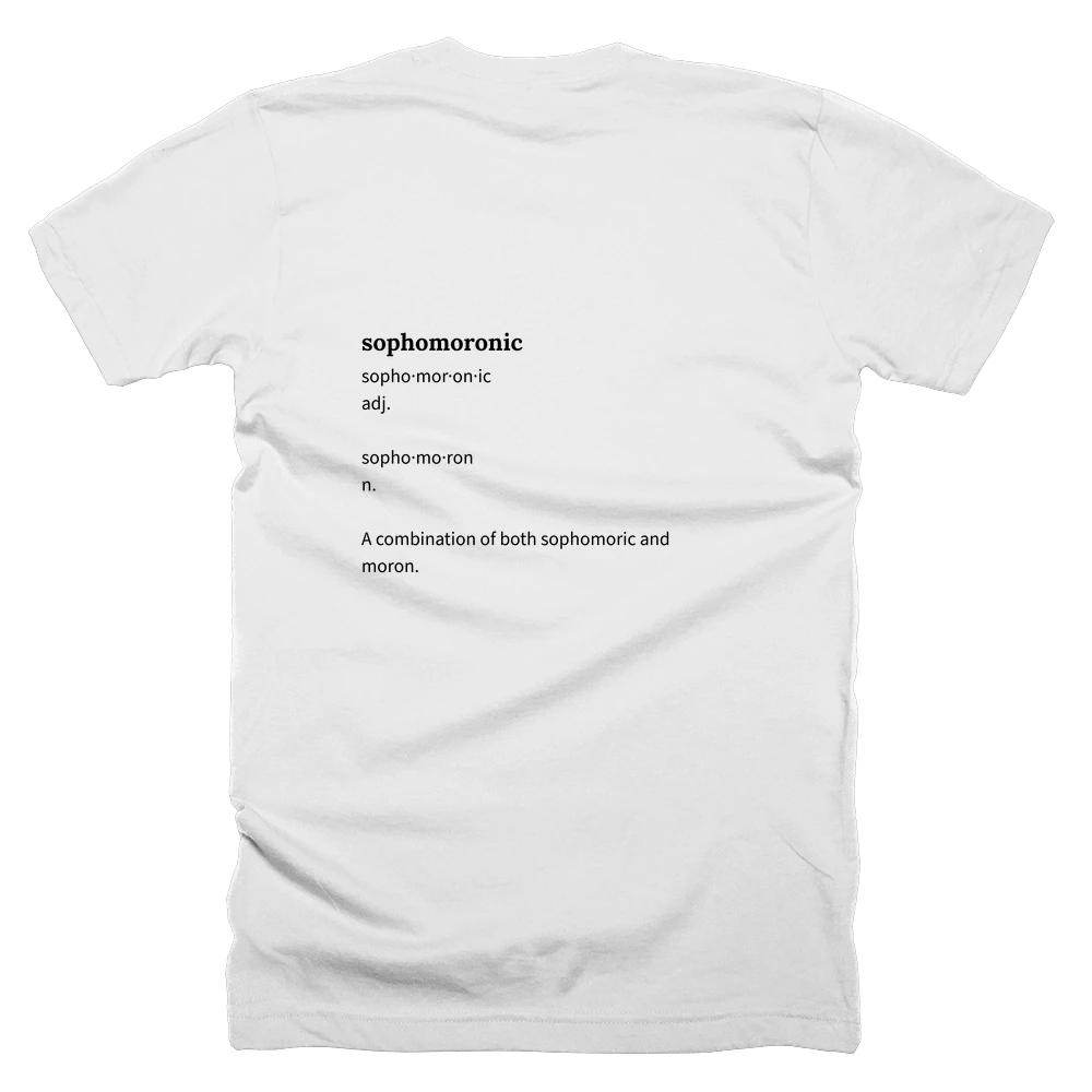 T-shirt with a definition of 'sophomoronic' printed on the back