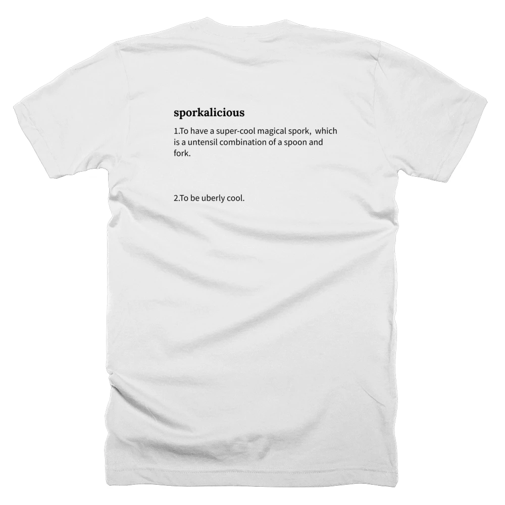 T-shirt with a definition of 'sporkalicious' printed on the back