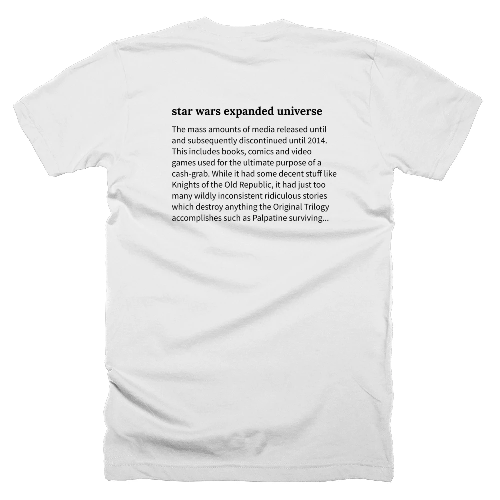 T-shirt with a definition of 'star wars expanded universe' printed on the back