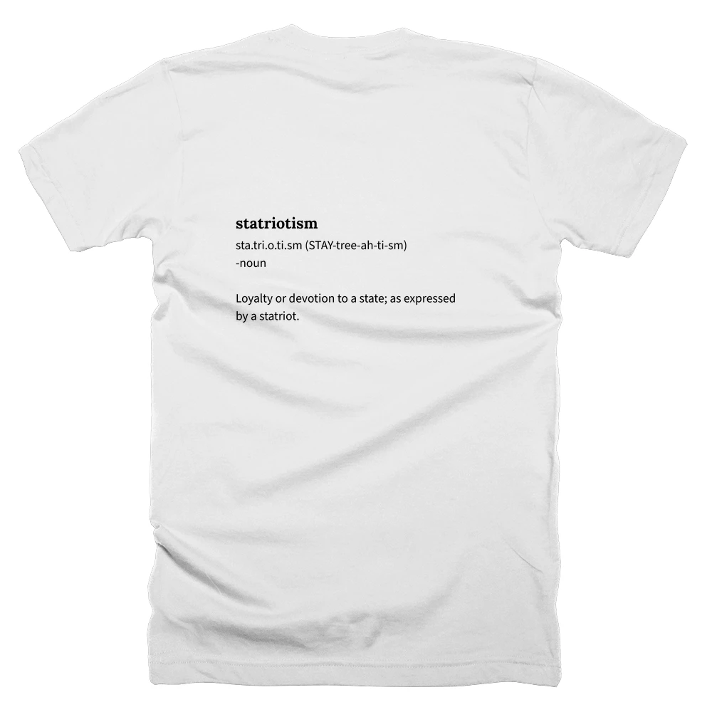 T-shirt with a definition of 'statriotism' printed on the back