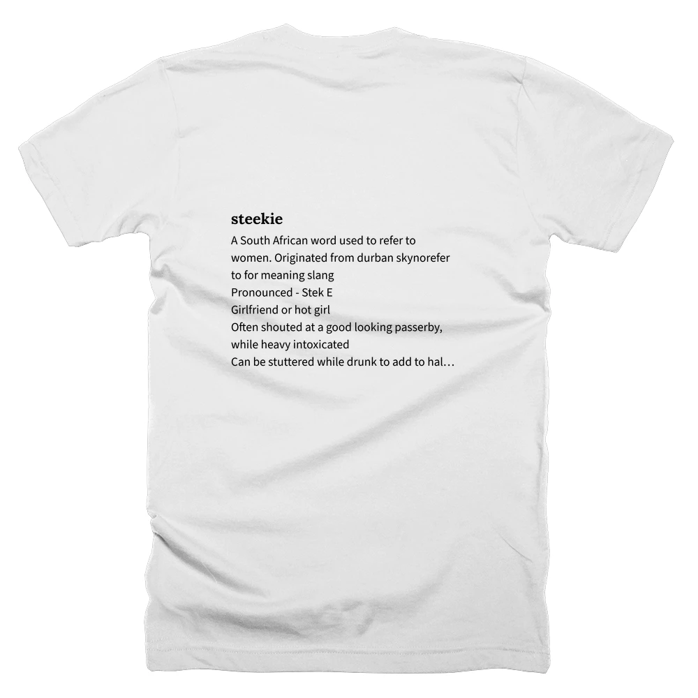 T-shirt with a definition of 'steekie' printed on the back