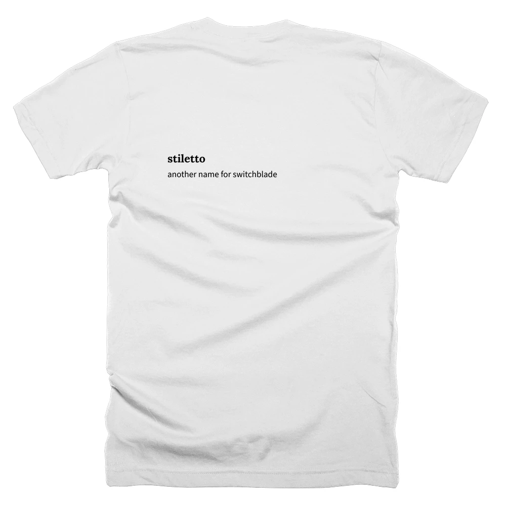 T-shirt with a definition of 'stiletto' printed on the back
