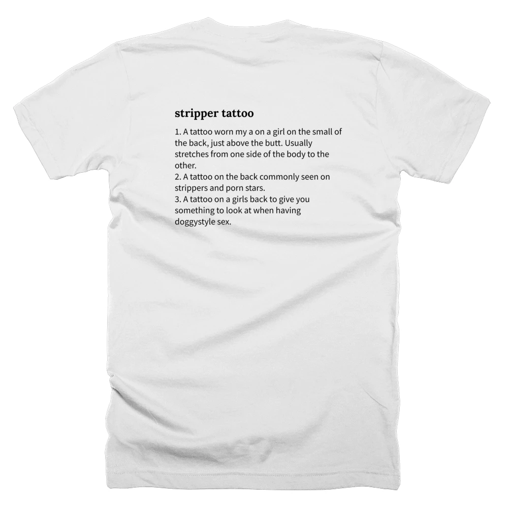 T-shirt with a definition of 'stripper tattoo' printed on the back