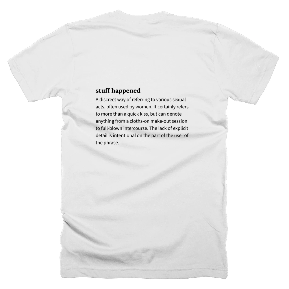T-shirt with a definition of 'stuff happened' printed on the back