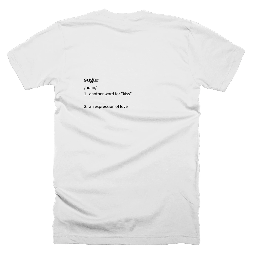 T-shirt with a definition of 'sugar' printed on the back