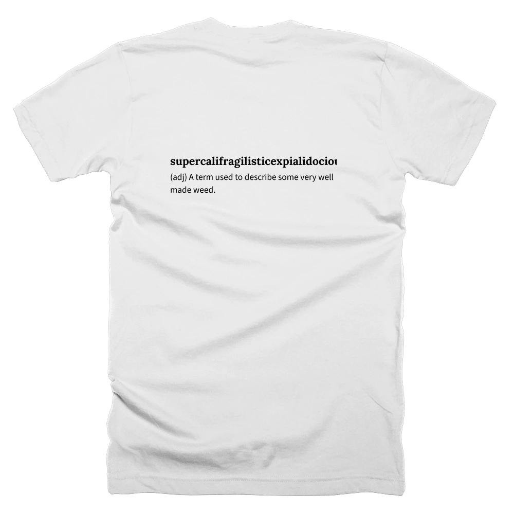 T-shirt with a definition of 'supercalifragilisticexpialidocious' printed on the back