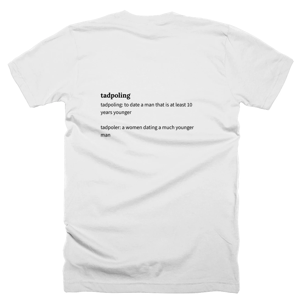 T-shirt with a definition of 'tadpoling' printed on the back