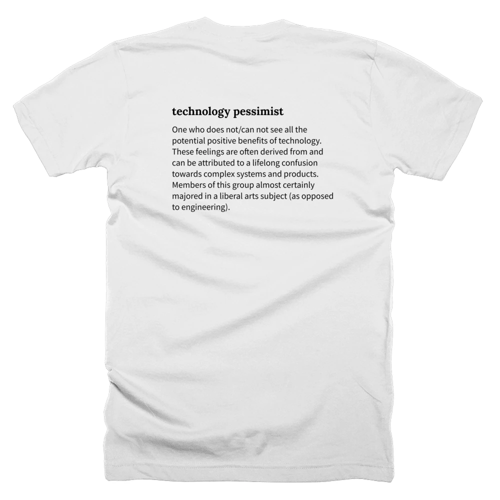 T-shirt with a definition of 'technology pessimist' printed on the back