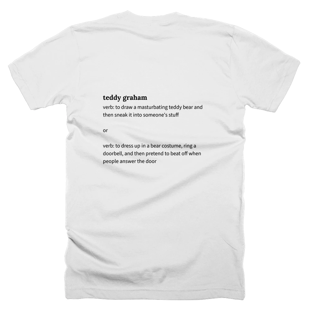 T-shirt with a definition of 'teddy graham' printed on the back