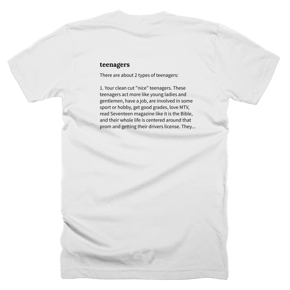 T-shirt with a definition of 'teenagers' printed on the back
