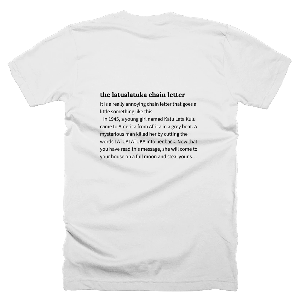 T-shirt with a definition of 'the latualatuka chain letter' printed on the back