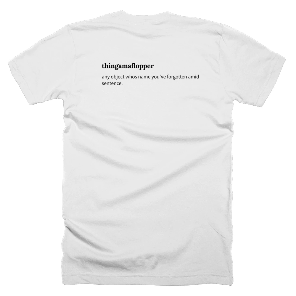 T-shirt with a definition of 'thingamaflopper' printed on the back