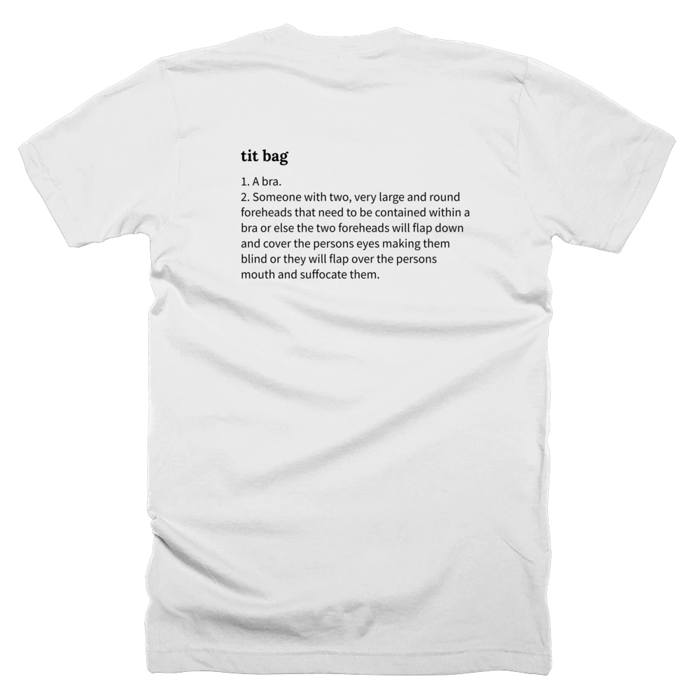 T-shirt with a definition of 'tit bag' printed on the back