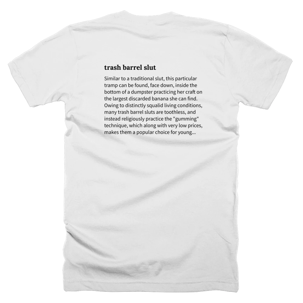 T-shirt with a definition of 'trash barrel slut' printed on the back