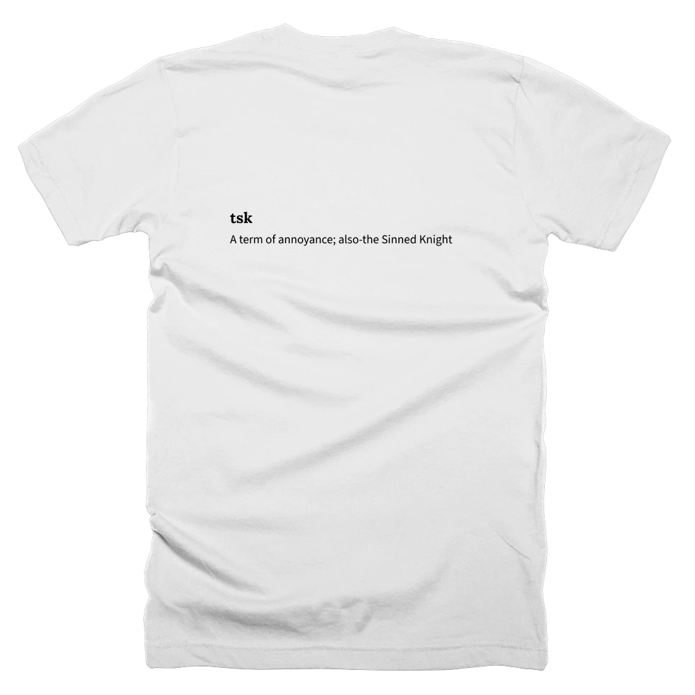 T-shirt with a definition of 'tsk' printed on the back