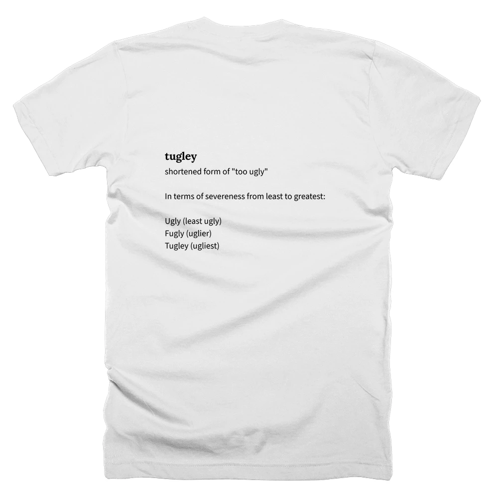 T-shirt with a definition of 'tugley' printed on the back
