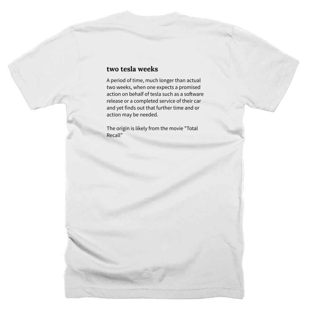 T-shirt with a definition of 'two tesla weeks' printed on the back