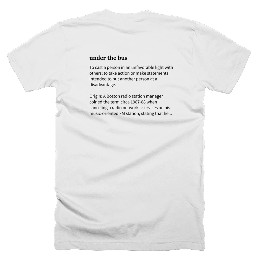 T-shirt with a definition of 'under the bus' printed on the back