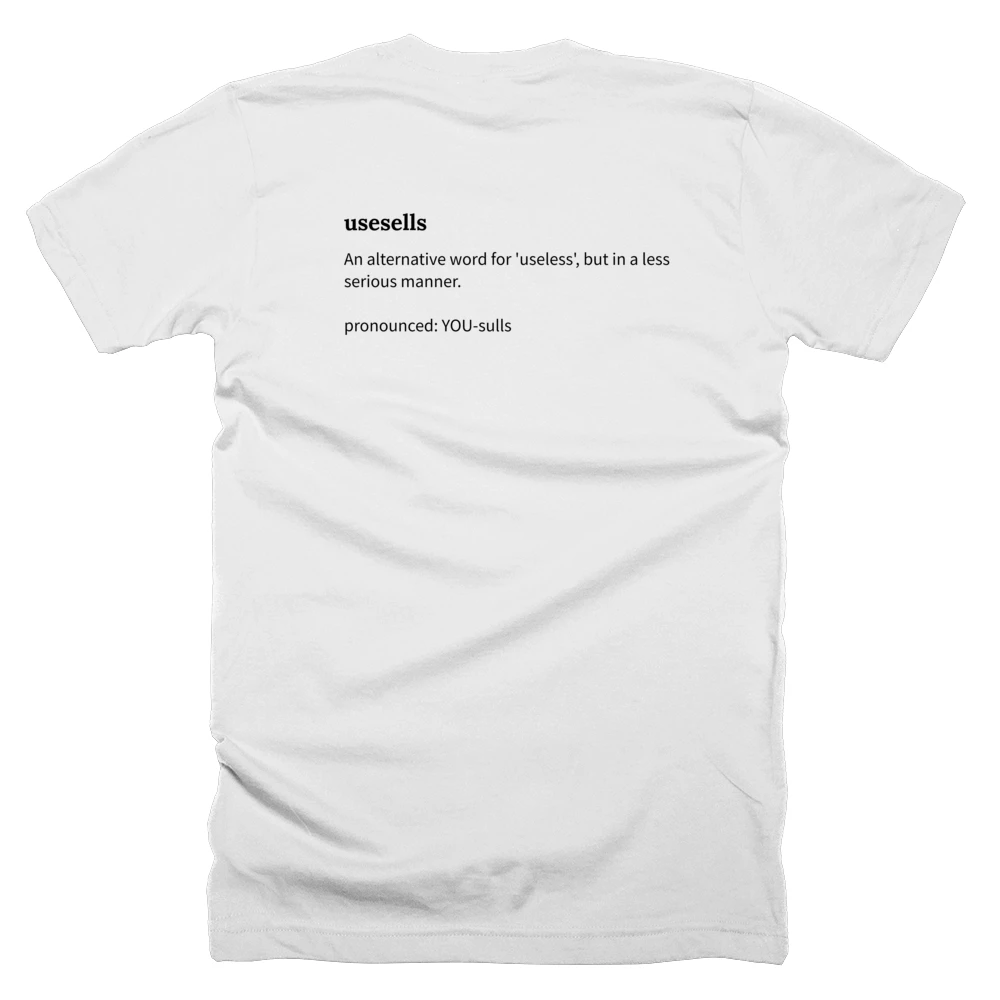 T-shirt with a definition of 'usesells' printed on the back